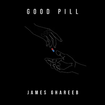 Good Pill by James Ghareeb