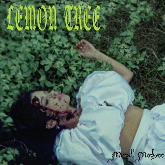 Lemon Tree by Metal Mother