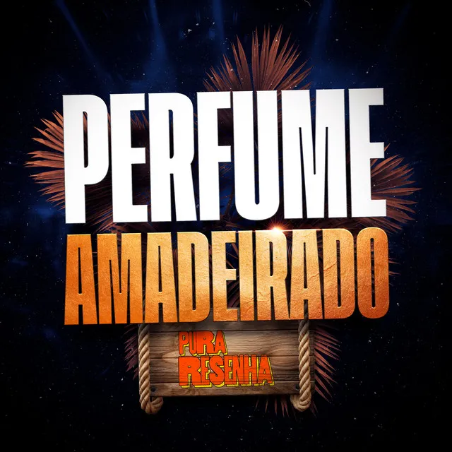 Perfume Amadeirado (Ao Vivo)