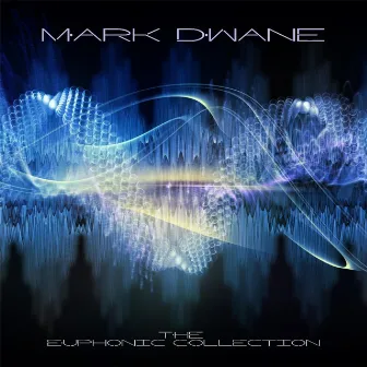 The Euphonic Collection by Mark Dwane