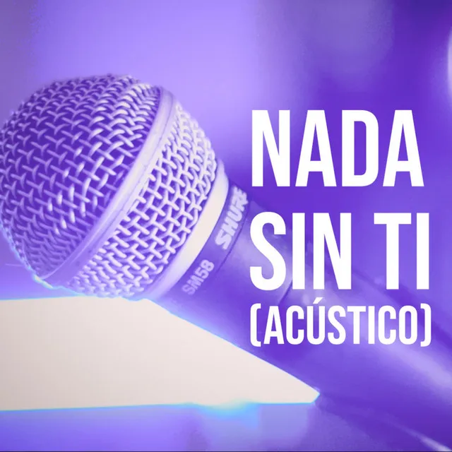 Nada Sin Ti - Acústico