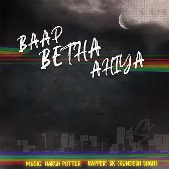 Baap Betha Ahiya by SK Kundesh Shah