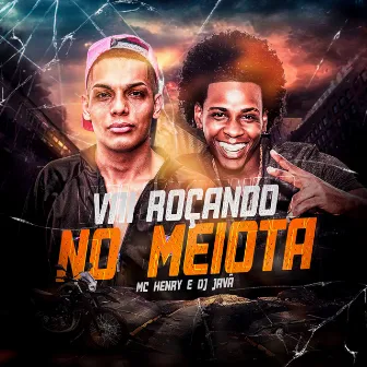 Vai Roçando no Meiota by DJ Javã