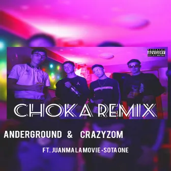 Choka by Anderground