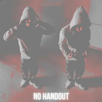 No HandOut by GmoneyDt