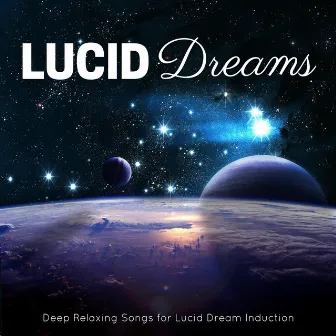 Lucid Dreams - Soft Sleeping Music for Self Hypnosis and Spiritual Power, Deep Relaxing Songs for Lucid Dream Induction by Sleeping Culture