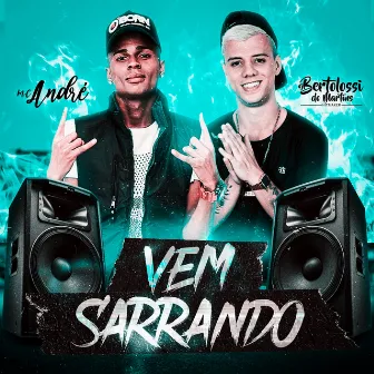 Vem Sarrando by Mc André