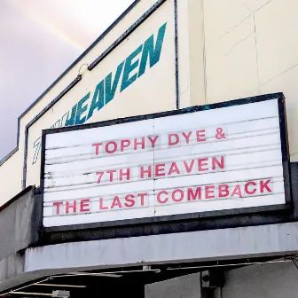 The Last Comeback by Tophy Dye