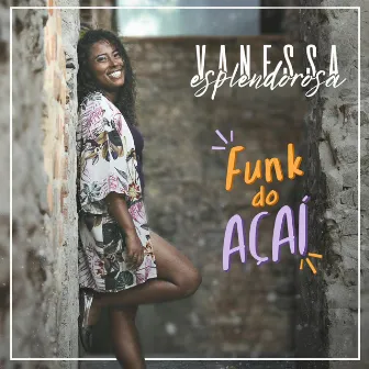 Funk do Açaí by Vanessa Esplendorosa