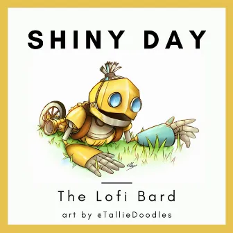 Shiny Day by The Lofi Bard