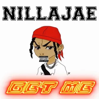 Get Me by Nillajae