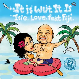 It Is What It Is (Ez Riddim) by Irie Love