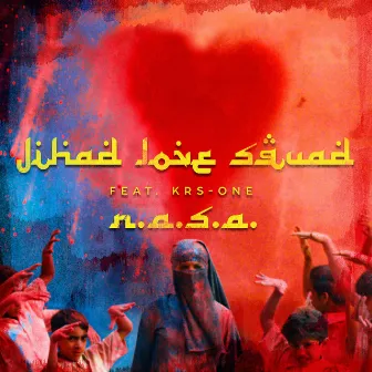 Jihad Love Squad by N.A.S.A.