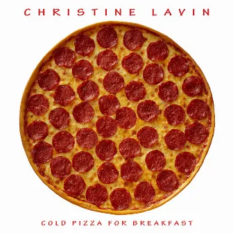 Cold Pizza For Breakfast by Christine Lavin