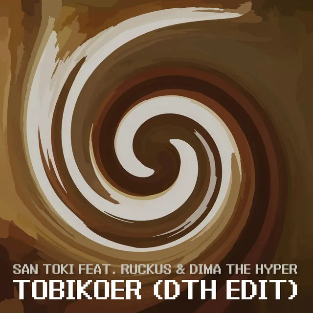 Tobikoer - DTH Edit