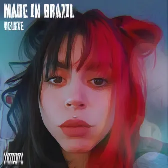 Made In Brazil (Deluxe) by MXRRAMED