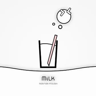 MilK by Morimori Atsushi