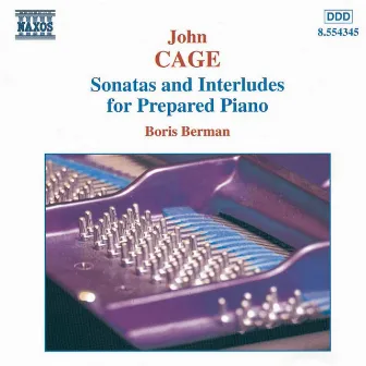 Cage: Sonatas and Interludes for Prepared Piano by Boris Berman