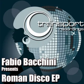 Roman Disco EP by Fabio Bacchini