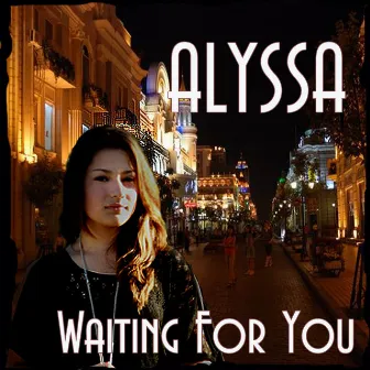 Waiting For You by Alyssa