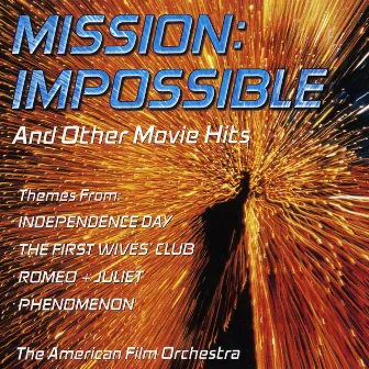 Mission: Impossible and Other Movie Hits by American Film Orchestra