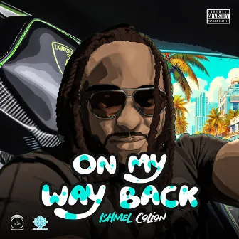 On My Way Back by Ishmel Colion