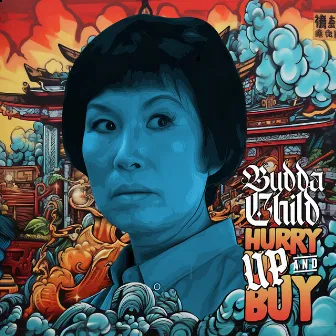 Hurry up and Buy by Budda Child