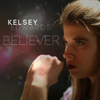 Believer by Kelsey Edwards