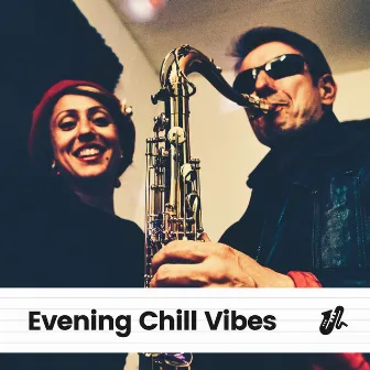 Evening Chill Vibes by Relaxing Jazz Nights