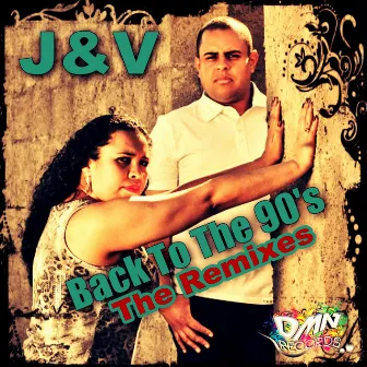 Back To The 90s The Remixes by J & V