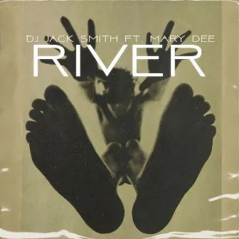 River by Dj Jack Smith