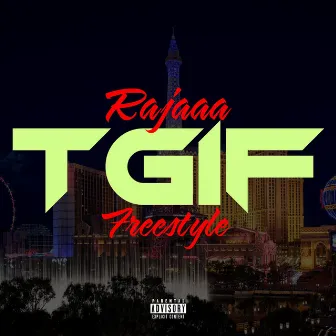 TGIF FREESTYLE by Rajaaa