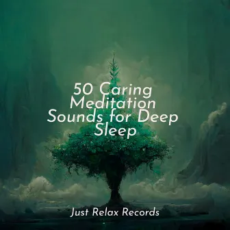 50 Caring Meditation Sounds for Deep Sleep by Anxiety Relief