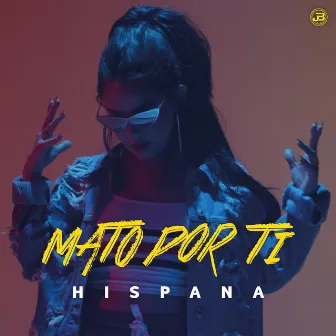 Mato Por Ti by Hispana