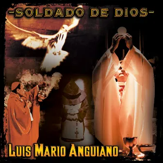 Soldado de Dios by Luis Mario Anguiano