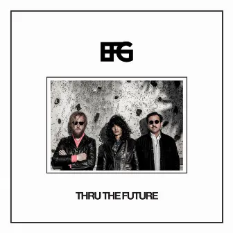 Thru the Future by EFG