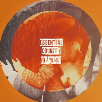 Essential Country Playlist by The Country Music Heroes