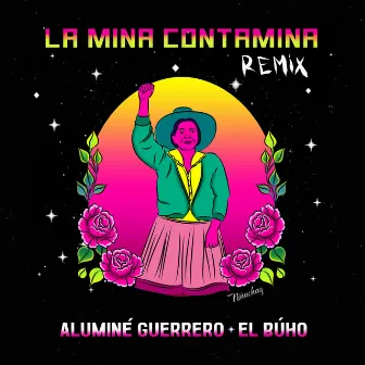 La Mina Contamina (El Búho Remix) by Aluminé Guerrero