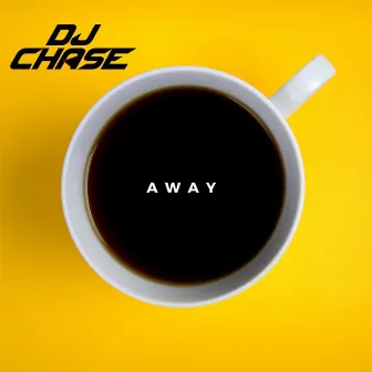 Away (Instrumental) by DJ Chase