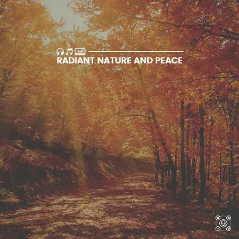 Radiant Nature and Peace by Organic Sound