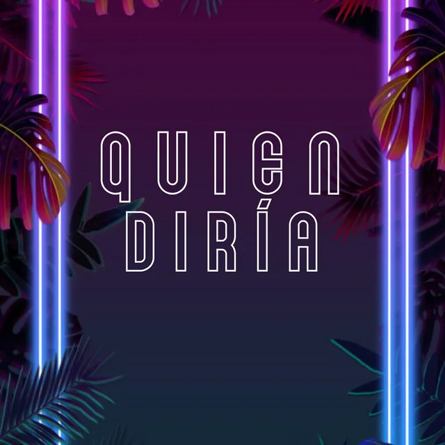 Quien Diría