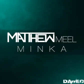 Minka by Matthew Meel