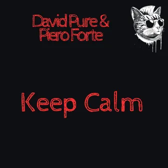 Keep Calm by David Pure