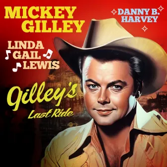 Gilley's Last Ride by Danny B. Harvey