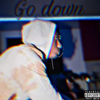 Go Down by NTL Low