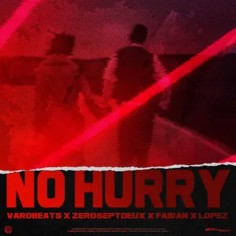 No Hurry by Varobeats