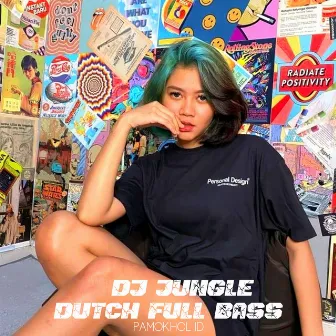 Dj Jungle Dutch Full Bass by PAMOKHOL ID