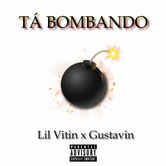 Tá Bombando by Lil Vitin GR