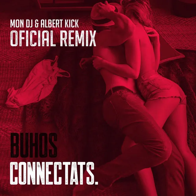 Connectats - Mon DJ & Albert Kick Remix