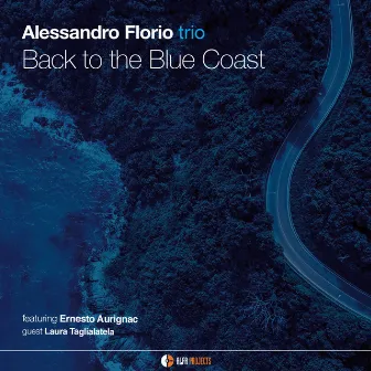 Back to the Blue Coast by Alessandro Florio Trio